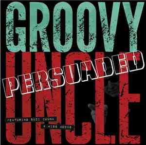 Groovy Uncle Featuring Suzi Chunk & Miss Modus - Persuaded