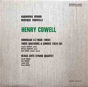 Henry Cowell - Hommage À L'Iran  / Trois Quatuors À Cordes (1934-36)