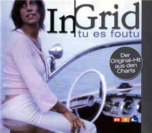 In-Grid - Tu Es Foutu