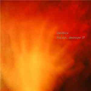 LabMice - The Sun, Destroyer LP