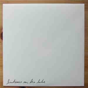 Lanterns On The Lake - Lungs Quicken