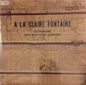 Les chanteurs de l'école Sainte-Croix - A la claire fontaine
