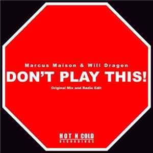 Marcus Maison & Will Dragen - Don't Play This!