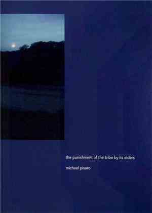 Michael Pisaro - The Punishment Of The Tribe By Its Elders