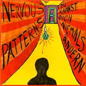 Nervous Patterns / River City Tanlines - Du Kannst Dich Niemals Ändern / En ...