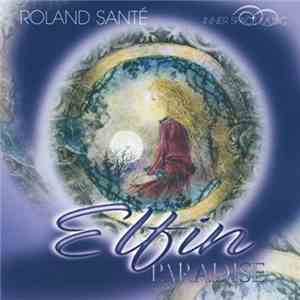 Roland Santé - Elfin Paradise