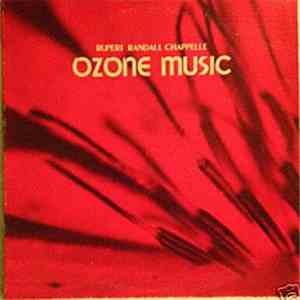 Rupert Randall Chappelle - Ozone Music