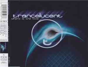TranceLucent  - Where Is The Love