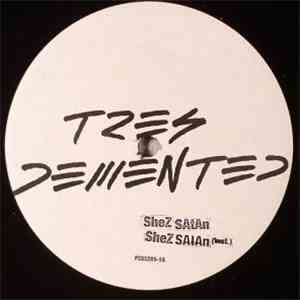 Tres Demented - Shez Satan