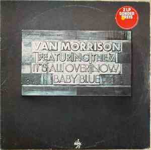 Van Morrison Featuring Them  - It's All Over Now Baby Blue