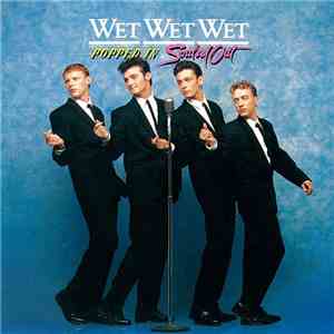 Wet Wet Wet - Popped In Souled Out