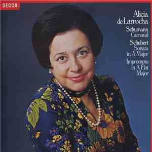 Alicia De Larrocha, Schumann / Schubert - Carnaval / Sonata In A Major / Im ...