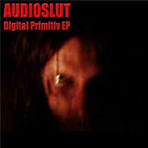 Audioslut - Digital Primitiv EP