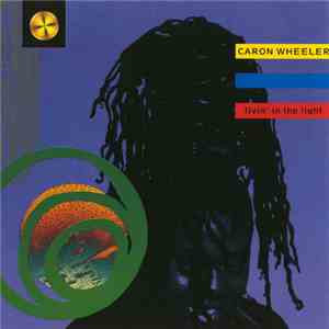 Caron Wheeler - Livin' In The Light