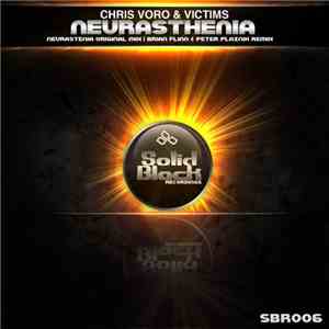 Chris Voro & Victims - Neurasthenia