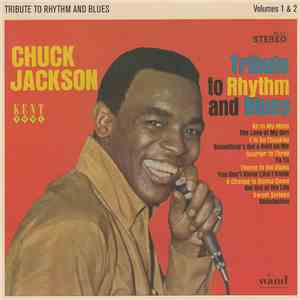 Chuck Jackson - Tribute To Rhythm And Blues Volumes 1 & 2