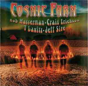 Cosmic Farm, Rob Wasserman, Craig Erickson, T. Lavitz, Jeff Sipe - Cosmic F ...