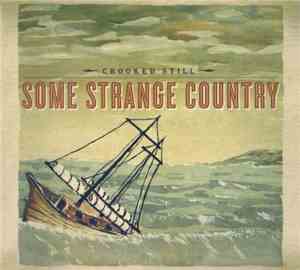 Crooked Still - Some Strange Country