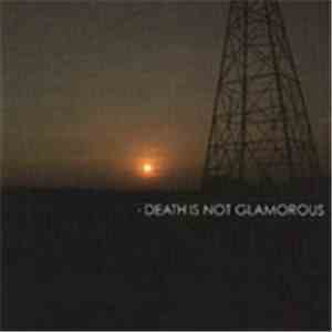 Death Is Not Glamorous - Death Is Not Glamorous