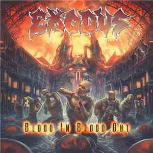 Exodus  - Blood In Blood Out