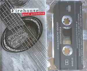 Firehouse  - Good Acoustics