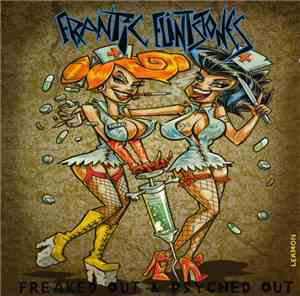 Frantic Flintstones - Freaked Out & Psyched Out