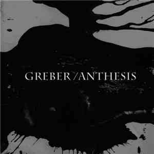 Greber / Anthesis - split