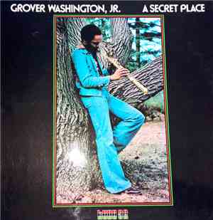 Grover Washington, Jr. - A Secret Place