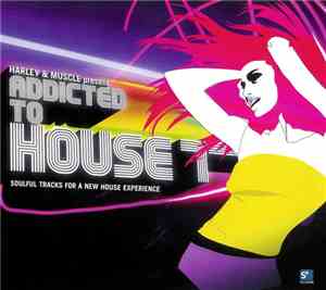 Harley & Muscle - Addicted To House 7