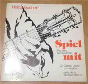 Heinz Teuchert - Spiel Mit - 22 Gitarren-Duette Zum Mitspielen