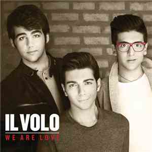 Il Volo  - We Are Love