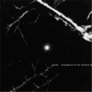 Jakob  - Semaphore / To Be Locked Up