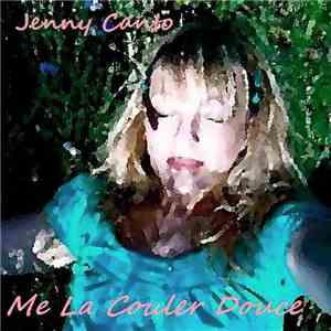 Jenny Canto - Me La Couler Douce