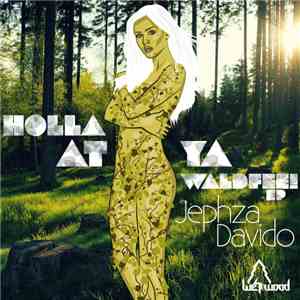 Jephza & Davido  - Holla At Ya Waldfee! EP