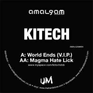 Kitech - World Ends (V.I.P.) / Magma Hate Lick
