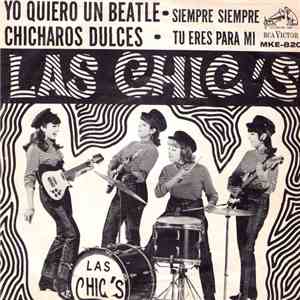Las Chic's - Yo Quiero Un Beatle