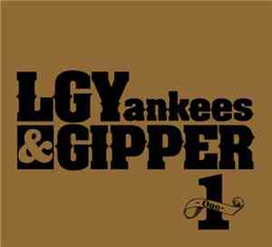LGYankees & Gipper - 1 ~One~