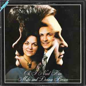 Mike And Donna Brown - Oh, I Need Him