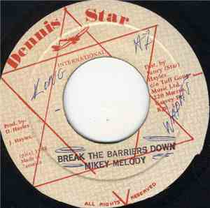 Mikey Melody - Break The Barriers Down