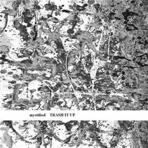 Mystified - Trash It Up