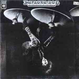 Pavlov's Dog - At The Sound Of The Bell