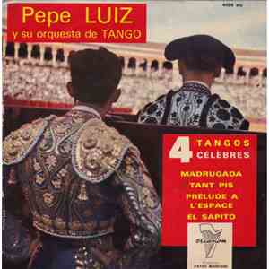 Pepe Luiz Y Su Orquesta De Tango - 4 Tangos Célèbres