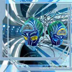 Rastaliens - Xplore The Wild Side