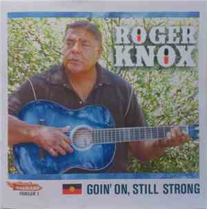 Roger Knox - Goin' On, Still Strong