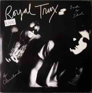 Royal Trux - Back To School / Cleveland