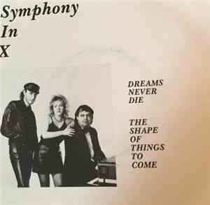 Symphony In X - Dreams Never Die