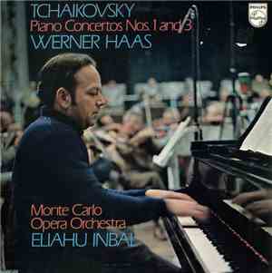 Tchaikovsky - Werner Haas, Monte Carlo Opera Orchestra, Eliahu Inbal - Pian ...