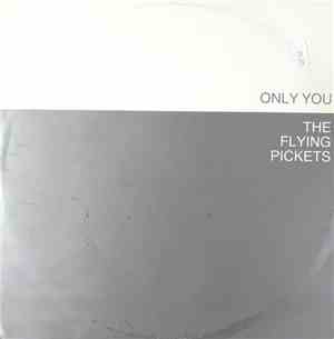 The Flying Pickets - Only You