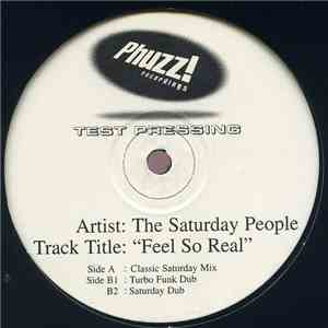 The Saturday People  - Feel So Real