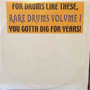Unknown Artist - Rare Drums Volume I (For Drums Like These You Gotta Dig Fo ...